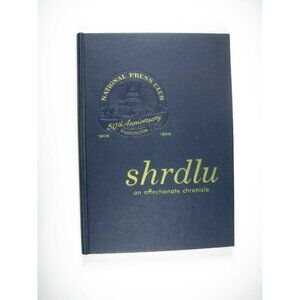 Shrdlu Affectionate Chronicle National Press Club 50th Anniversary HC 1908 1958